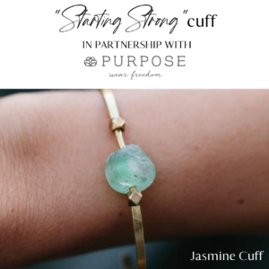 "Starting Strong" Cuff (Jasmine Cuff)